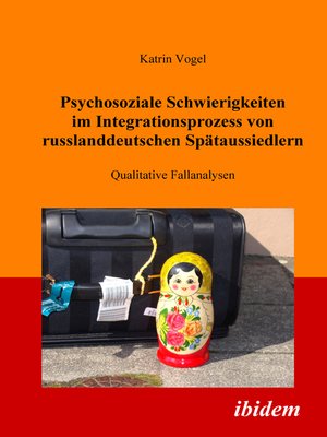 cover image of Psychosoziale Schwierigkeiten im Integrationsprozess von russlanddeutschen Spätaussiedlern